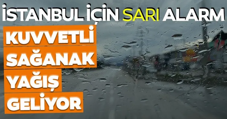 Meteoroloji’den SON DAKİKA sağanak yağış uyarısı! istanbul için ’sarı kodlu’ yağmur uyarısı!