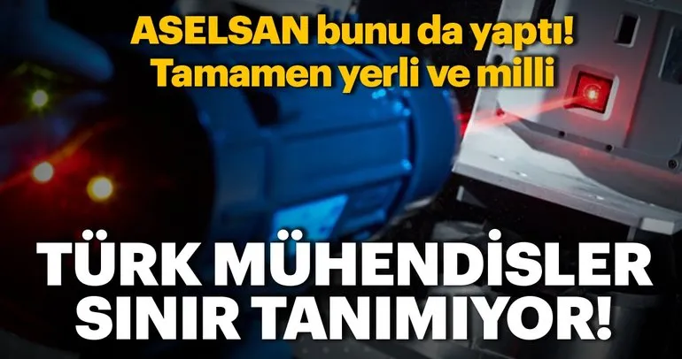 ASELSAN bunu da yaptı! Türk mühendisler sınır tanımıyor... Tamamen yerli ve milli
