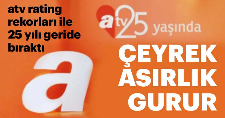 Atv 25 yaşında