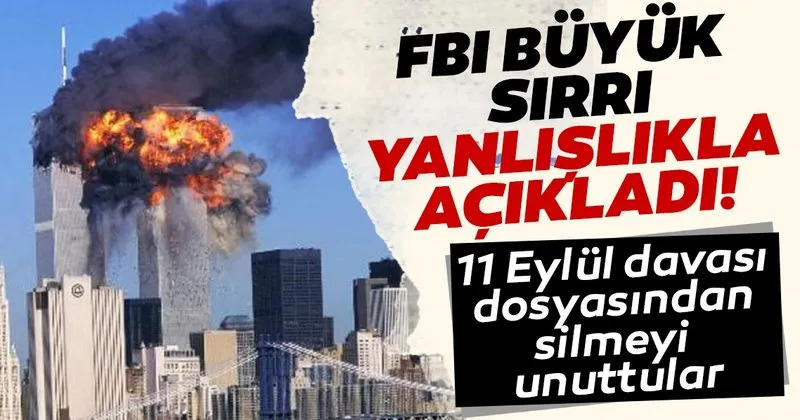 son dakika fbi 11 eylul saldirisina