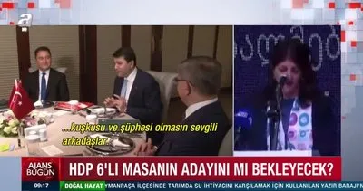 HDP’de adaylık toplantısı! 6’lı masada oyun kurucusu HDP’mi? | Video