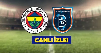 Fenerbahçe Başakşehir maçı CANLI İZLE linki | beIN Sports 1 canlı yayın izle ekranı ile Trendyol Süper Lig Fenerbahçe Başakşehir maçı canlı yayın izle