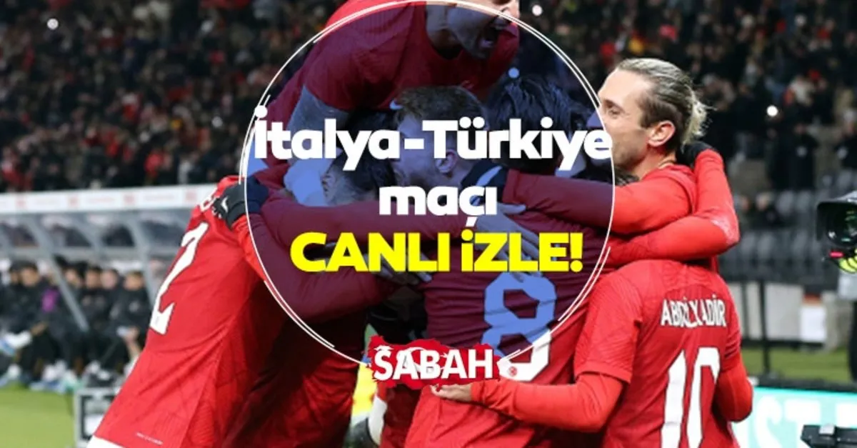 İTALYA TÜRKİYE MAÇI CANLI İZLE | İtalya-Türkiye maçı şifresiz canlı izle linki burada! 