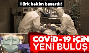 Son dakika haberler: Koronavirüs ile ilgili yeni buluş! Türk hekim başardı