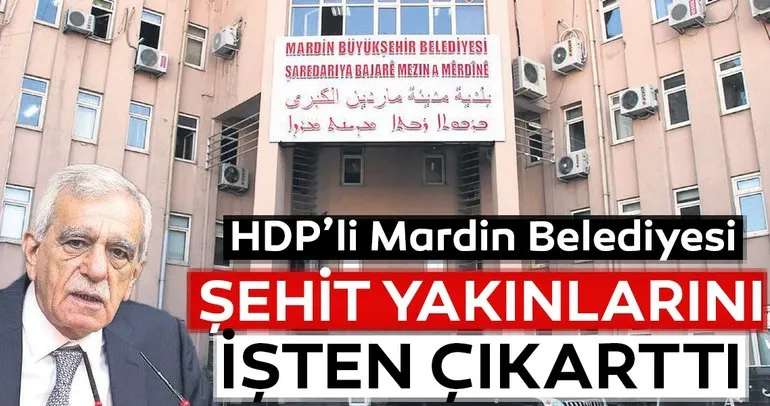 HDP’li Mardin Belediyesi şehit yakınlarını işten attı