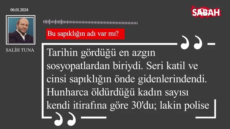 Salih Tuna | Bu sapıklığın adı var mı?