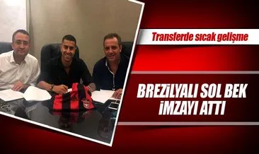 Gaziantepspor Brezilyalı sol beki transfer etti