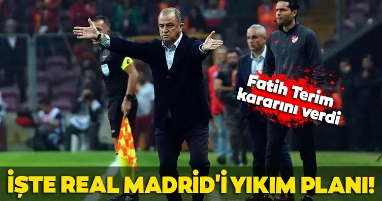 İşte Galatasaray’ın Real Madrid’i yıkım planı!