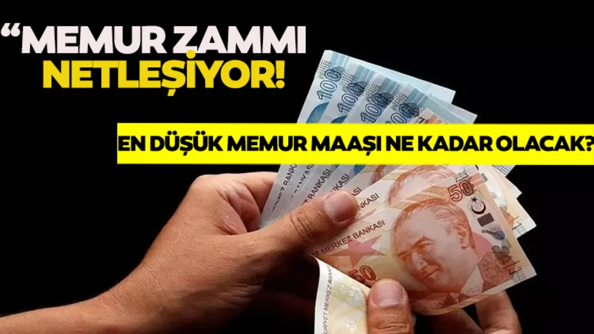 MEMUR MAAŞ ZAMMI HESAP TABLOSU 2026: En düşük memur maaşı ne kadar olacak, ne zaman açıklanır?