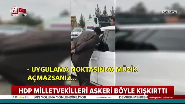 HDP'li vekillerden Şanlıurfa Suruç'ta Mehmetçiklere provokasyon! HDP'li vekiller araçlarında terör örgütü PKK'nın şarkılarını çaldı...