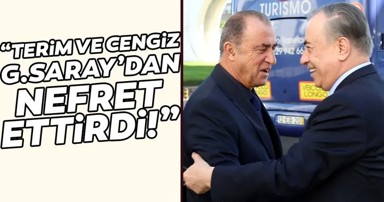 Fatih Terim ve Mustafa Cengiz Galatasaray’dan nefret ettirdi!