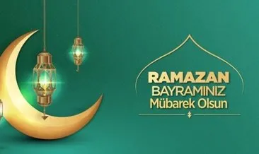 Bugüne Özel Bayram Mesajları ve Sözleri 2021: Kısa, uzun, Anlamlı Ramazan’a özel bayram mesajı ve sözleri!