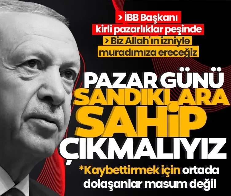 Erdoğan: Zübük siyasetinin niyeti bugün İstanbul’u yarın Türkiye’yi yağmalamak
