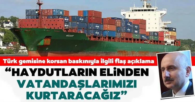 Son dakika haberi | Bakan Karaismailoğlu’ndan Türk gemisine korsan baskınıyla ilgili açıklama: Vatandaşlarımızı kurtaracağız...