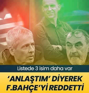 ’Anlaştım’ diyerek Fenerbahçe’yi reddetti!