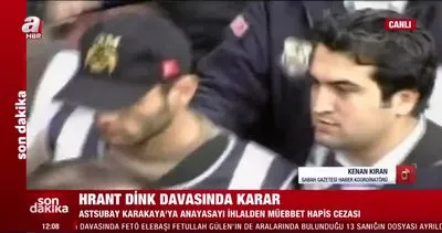 SON DAKİKA: Hrant Dink davası karar duruşmasında verilen cezalar açıklandı!