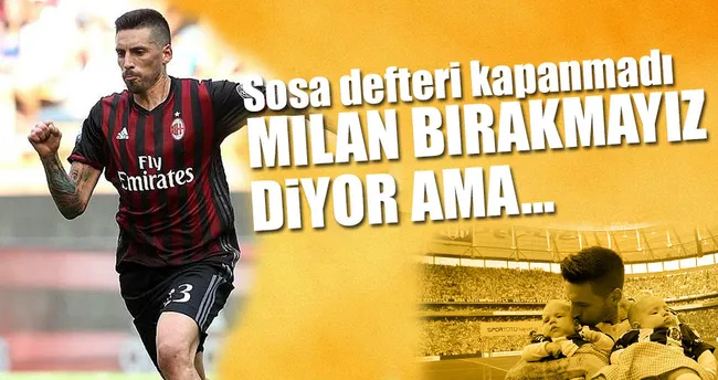 Sosa defteri kapanmadı