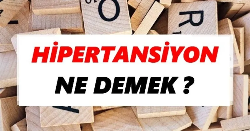 hipertansiyon kelimesinin anlamları)