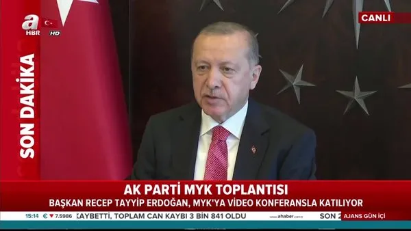 Cumhurbaşkanı Erdoğan'dan AK Parti MYK toplantısında flaş corona virüsü önlemleri açıklaması | Video