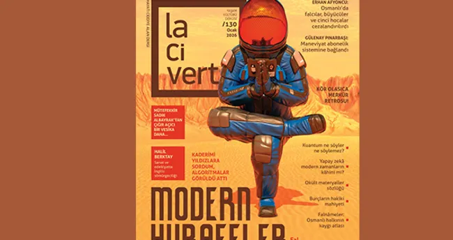 Lacivert Dergi 130’uncu sayısında Modern Hurafeler dosyasıyla raflarda