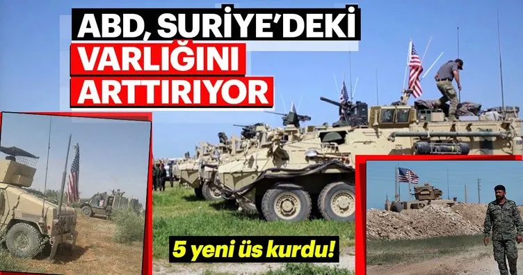 ABD, Suriye’deki varlığını artırıyor