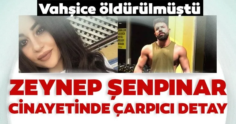 Zeynep Şenpınar cinayetiyle ilgili çarpıcı detay!  “Suçtan kurtulmak için psikolojik sorunlarını ön plana çıkardı”