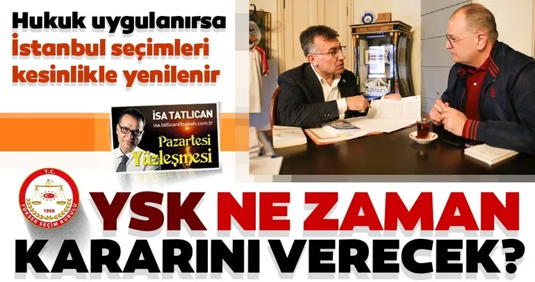 “Hukuk uygulanırsa İstanbul seçimleri kesinlikle yenilenir”
