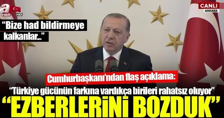 Cumhurbaşkanı Erdoğan: Ezberlerini bozduk