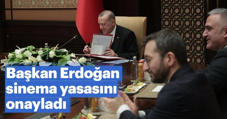 Son dakika: Başkan Erdoğan sinema yasasını onayladı