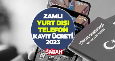 Yurt dışı telefon kayıt ücreti ne kadar, ne zaman yürürlüğe girecek? 2023 IMEI telefon kayıt ücreti ne kadar oldu, kaç TL zam geldi?
