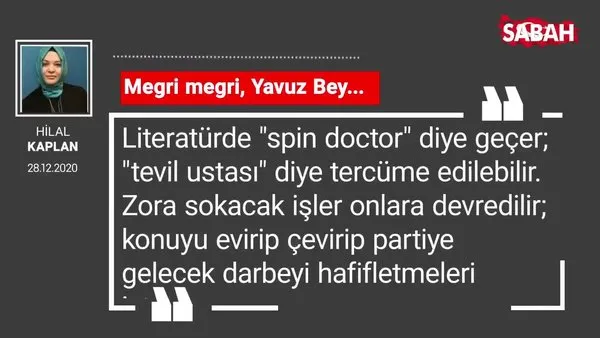 Hilal Kaplan 'Megri megri, Yavuz Bey...'