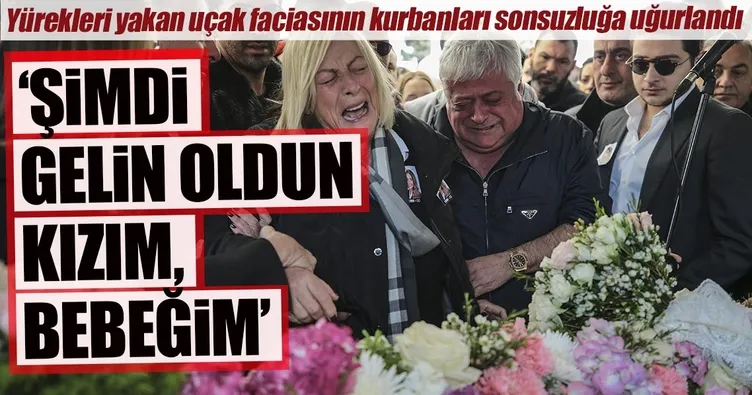 ‘Şimdi gelin oldun kızım, bebeğim’