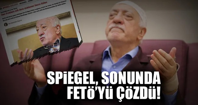 Spiegel, sonunda FETÖ’yü çözdü