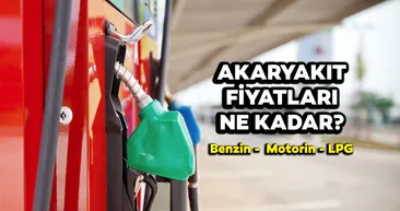 İL İL GÜNCEL AKARYAKIT FİYATLARI 2026: Motorin ve benzin fiyatı ne kadar, kaç TL oldu?