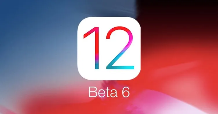 iOS 12 Beta 6 yayınlandı! Neler getiriyor?