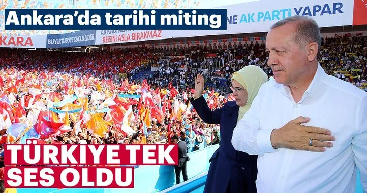 Ankara'da tarihi miting! Türkiye tek ses oldu