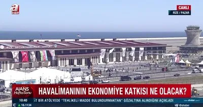 Rize-Artvin Havalimanı bugün açılıyor! Peki ekonomiye katkısı ne olacak? | Video
