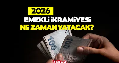 Emekli bayram ikramiyesi ödeme tarihi belli oldu! Emekli bayram ikramiyesi ne zaman yatacak?