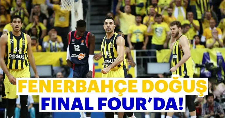 Fenerbahçe Doğuş, THY Euroleague’de Final Four’da