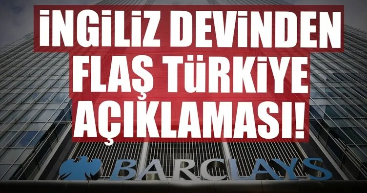 Barclays, Türkiye için büyüme tahminlerini yükseltti