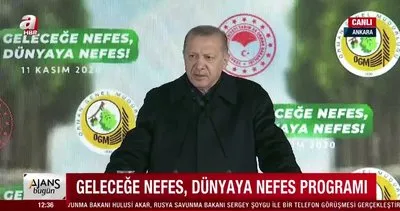 Cumhurbaşkanı Erdoğan Cumhuriyet tarihinin en büyük ağaçlandırma seferberliğini başlattık | Video