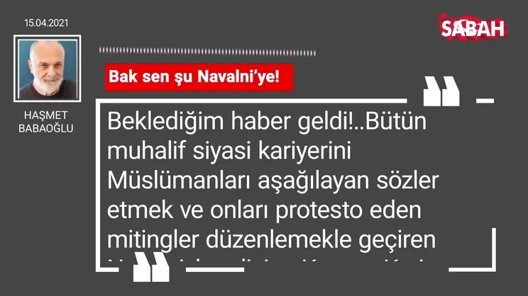 Haşmet Babaoğlu | Bak sen şu Navalni’ye!