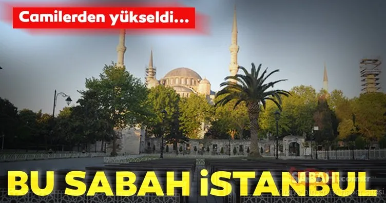 Son dakika! İstanbul’da Bayram sabahı! Camiler boş kaldı...