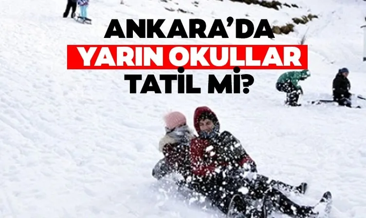 Ankara’da yarın okullar tatil mi? 12 Şubat Ankara’da yarın okullar tatil olacak mı?