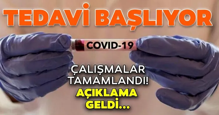 Corona virüsü tedavisi ile ilgili son dakika gelişmesi: Türkiye’de başlıyor...