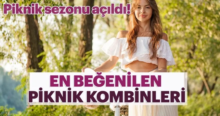 En Begenilen Piknik Kombinleri Galeri Kadin