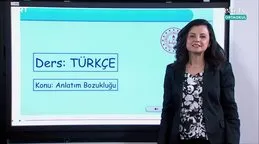 EBA TV - 7. Sınıf Türkçe Konu, Anlatım Bozukluğu