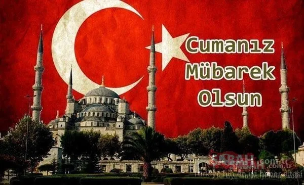 En güzel ve anlamlı resimli Cuma mesajları burada! İşte en güzel resimli ve resimsiz Cuma sözleri