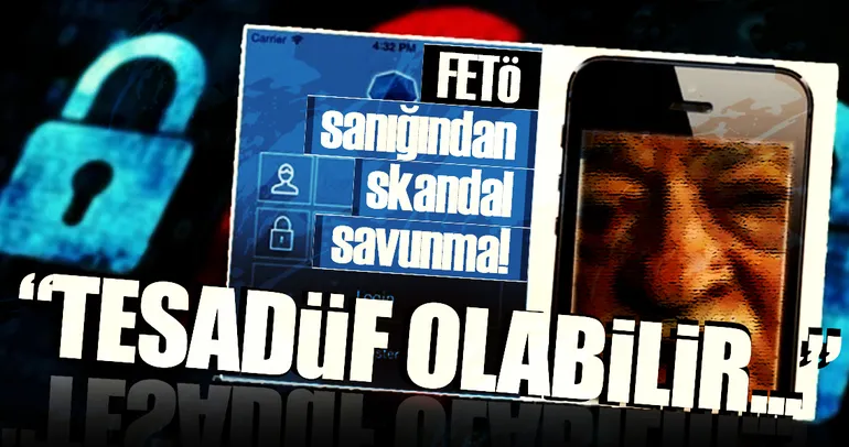 FETÖ sanığından skandal ByLock savunması
