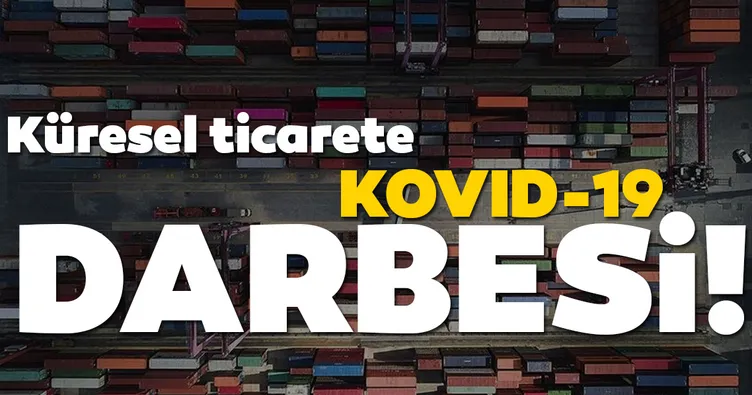 Küresel ticarete Kovid-19 darbesi